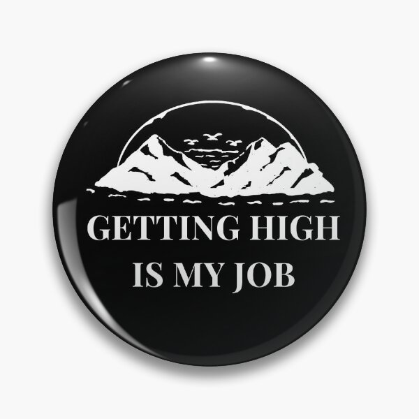 Item preview, Getting High Is My Job designed and sold by Abstract-Shop-0.