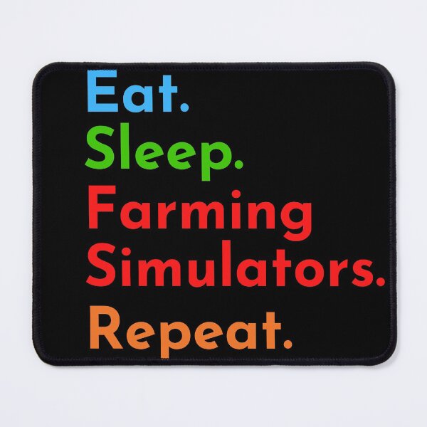 Item preview, Eat._. Sleep_. Farming Simulators._. Repeat._. designed and sold by yslash.