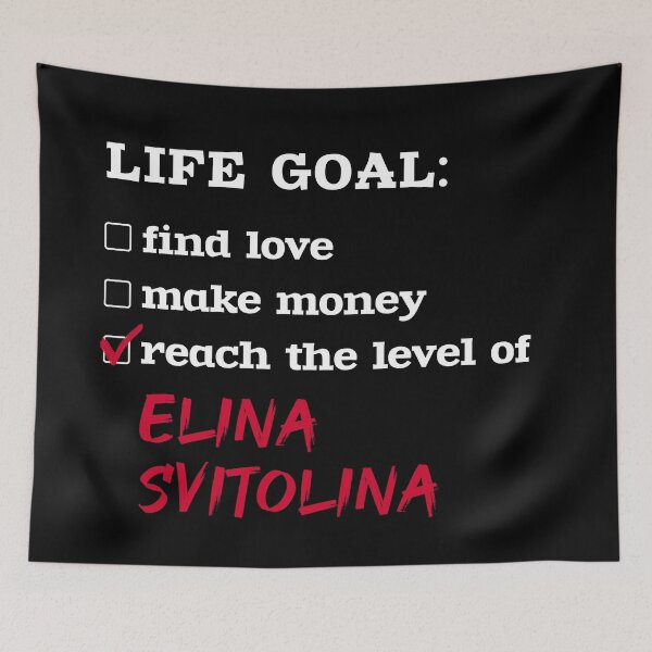 Item preview, Life goal - Elina Svitolina designed and sold by 2Girls1Shirt.
