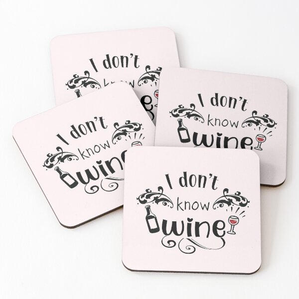 Item preview, I don't know why, I don't know wine, funny word, funny design designed and sold by NineJuly.
