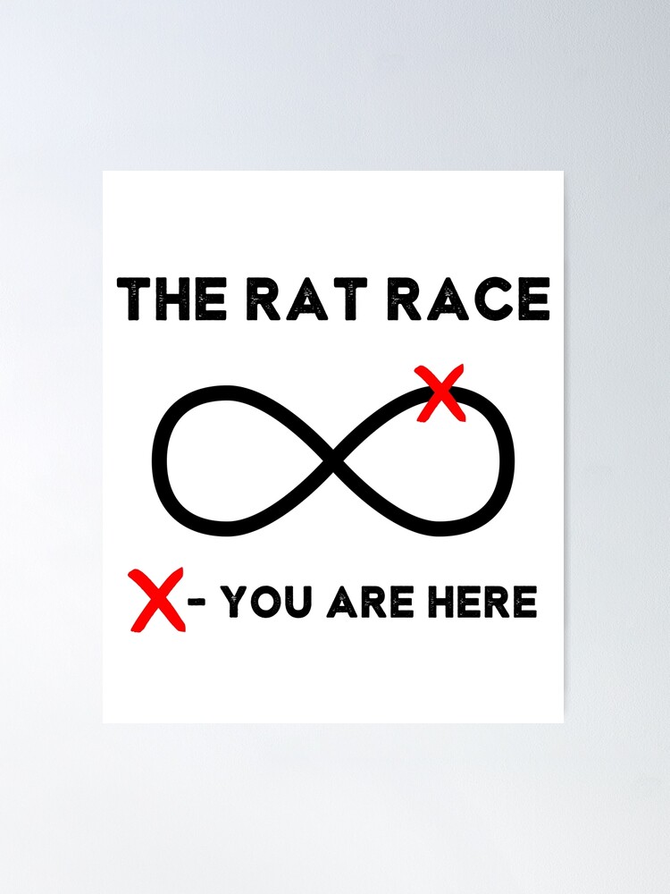 Rat Race You are Here Funny Escape the Rat Race | Poster