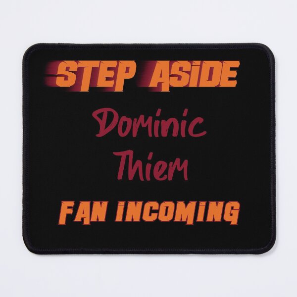 Item preview, Dominic Thiem - Step Aside, incoming fan designed and sold by 2Girls1Shirt.