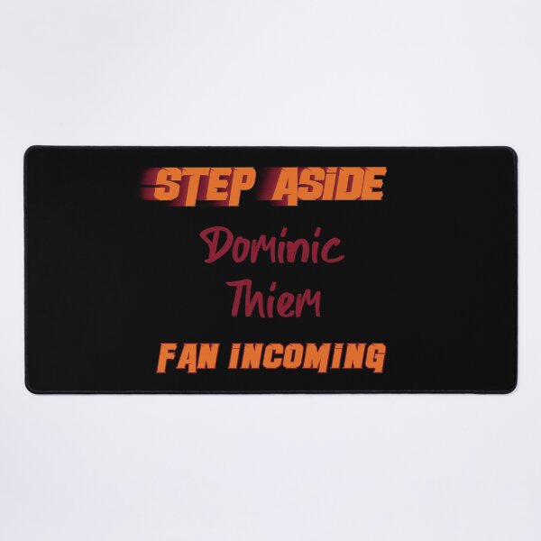 Item preview, Dominic Thiem - Step Aside, incoming fan designed and sold by 2Girls1Shirt.