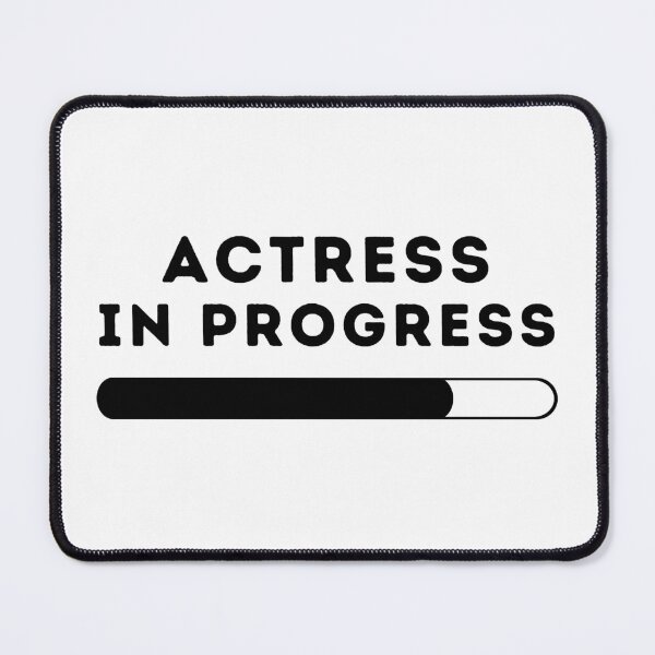 Item preview,  Actress In Progress designed and sold by GasparArts.