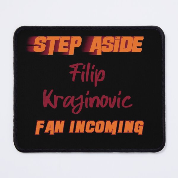 Item preview, Filip Krajinović - Step Aside, incoming fan designed and sold by 2Girls1Shirt.