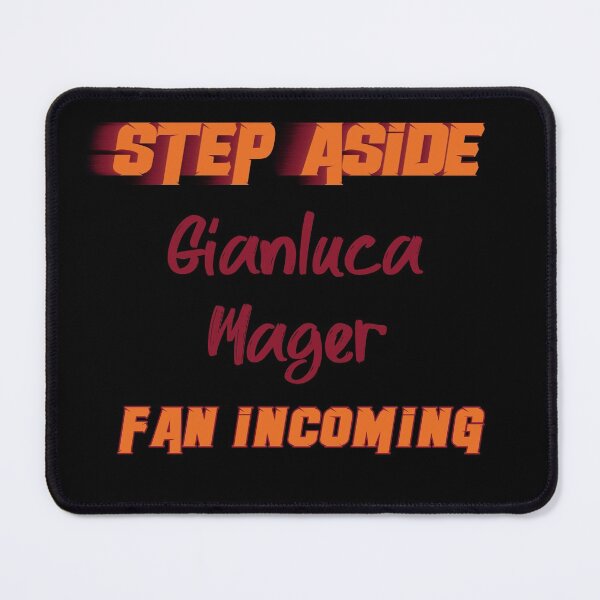 Item preview, Gianluca Mager - Step Aside, incoming fan designed and sold by 2Girls1Shirt.