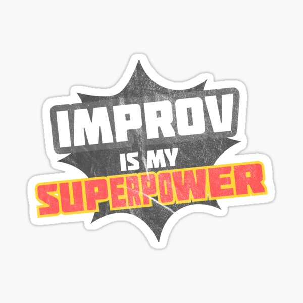 Item preview, Improv is my Superpower designed and sold by okaystarpet.