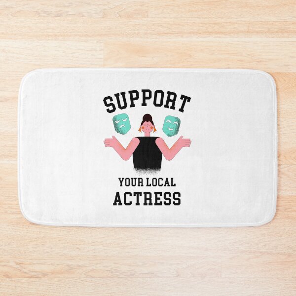 Item preview, Support Your Local Actress designed and sold by GasparArts.