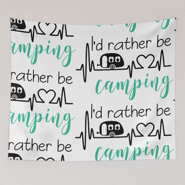 Item preview, Copy of i'd rather be camping designed and sold by amy greaves.
