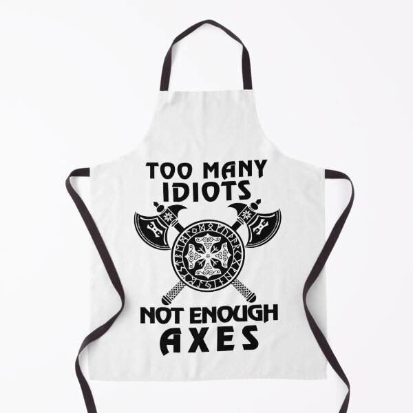 Item preview, Viking Saying Too Many Idiots Not Enough Axes Vikings designed and sold by Bommer20.