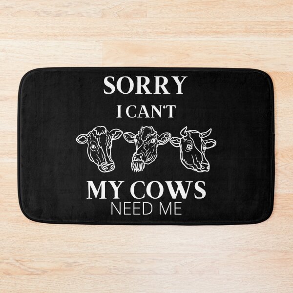 Item preview, Sorry I Can't My Cows Need Me - Fun Farm And Ranch designed and sold by Artystico  ⭐⭐⭐⭐⭐.