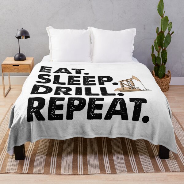 Item preview, Eat Sleep Drill Repeat Oil Field designed and sold by Bendthetrend.
