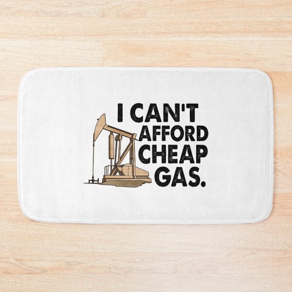Item preview, I Can't Afford Cheap Gas Oil Field designed and sold by Bendthetrend.