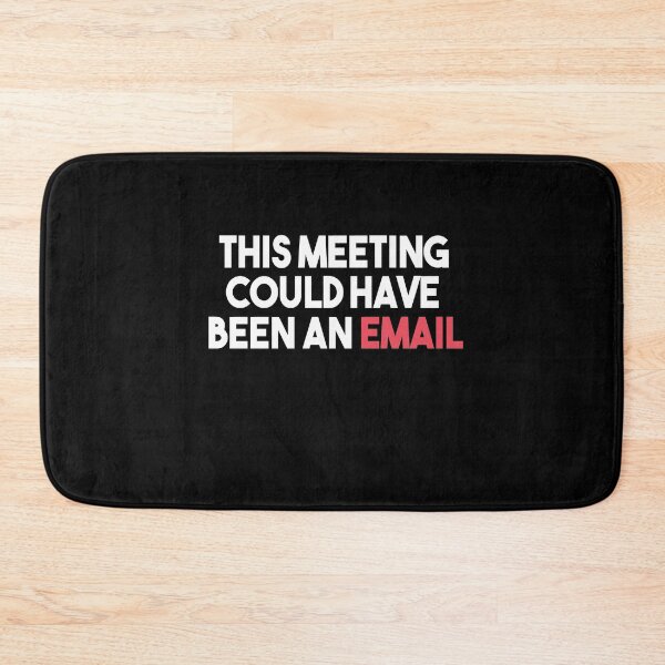 Item preview, This Meeting Could Have Been An Email designed and sold by Heddar Badreddine.