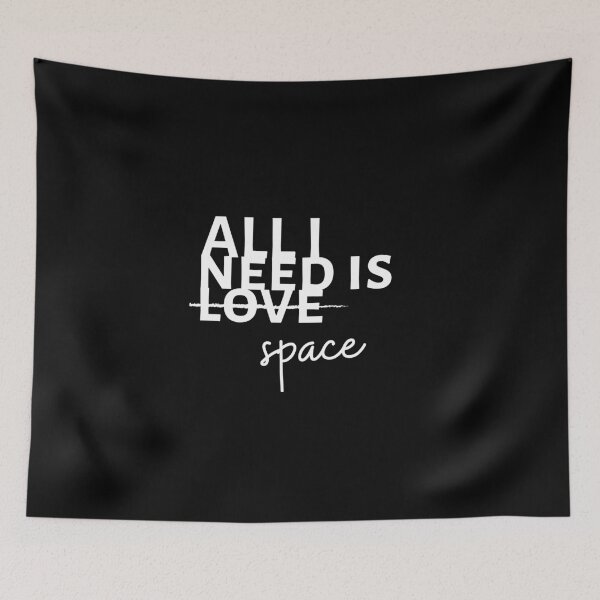 Item preview, All I need is space designed and sold by jojobah.