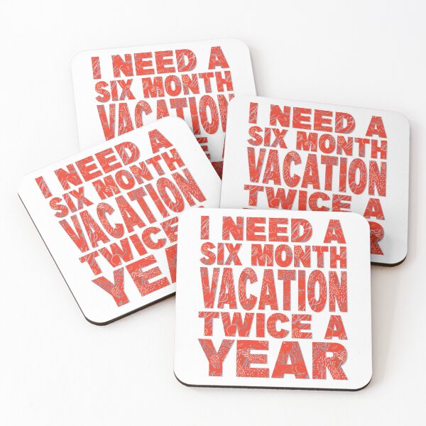 Item preview, I need a six month vacation twice a year, cute design designed and sold by MoSaid.
