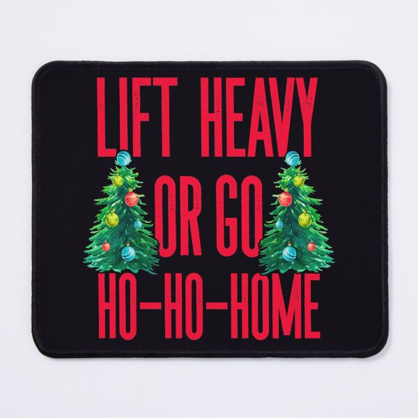 Item preview, Lift Heavy Or Go Ho-Ho-Home - Fun Gym Workout Ugly Festive Design designed and sold by madtoyman.