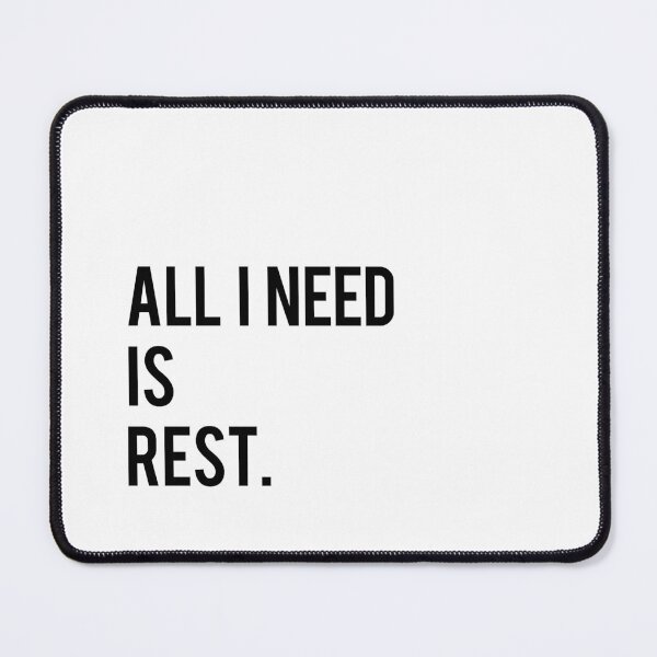 Item preview, All I need is rest designed and sold by Morethanless.