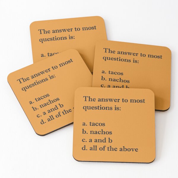 Item preview, The answer to most questions: tacos and/or nachos designed and sold by KDQuin .