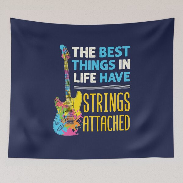 Item preview, The Best Things in Life Have Strings Attached Guitar Player Guitarist designed and sold by jaygo.
