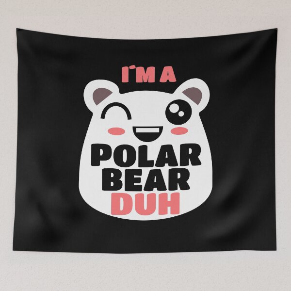 Item preview, I'm a Polar Bear Duh designed and sold by TheAplus.