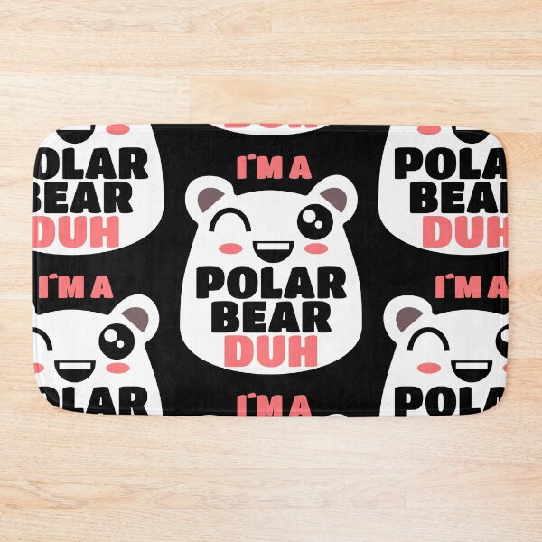 Item preview, I'm a Polar Bear Duh designed and sold by TheAplus.