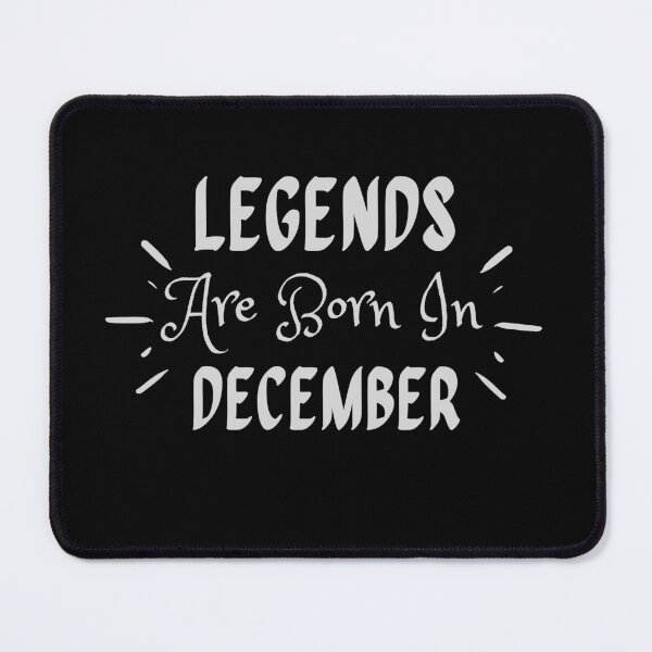 Item preview, Legends Are Born In December designed and sold by MariesDesigns11.