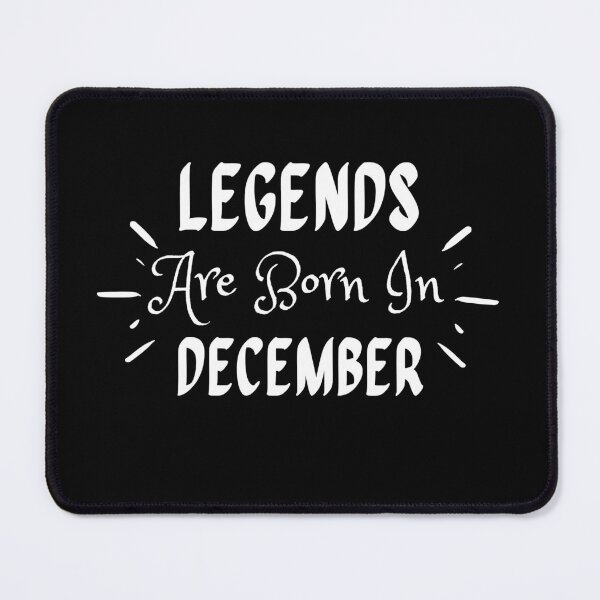 Item preview, Legends Are Born In December designed and sold by MariesDesigns11.