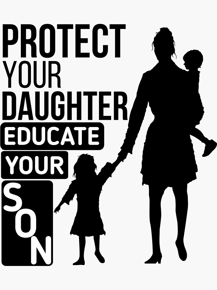 Protect Your Daughter Educate Your Son Sticker For Sale By Mushtaq105 Redbubble