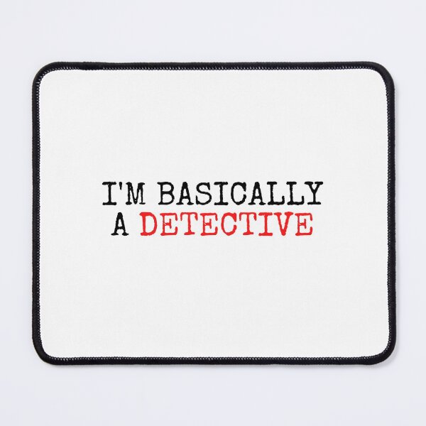 Item preview, I'm Basically A Detective designed and sold by VAHPROD.