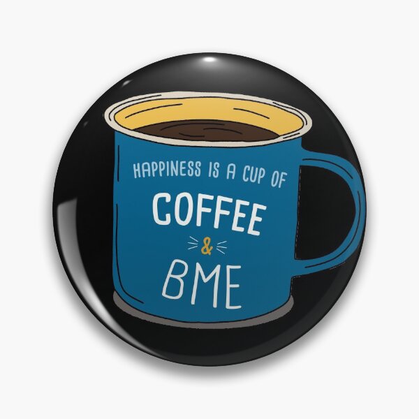 Item preview, BME & Coffee is happiness designed and sold by orlumbuspirate.