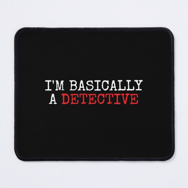 Item preview, I'm Basically A Detective designed and sold by VAHPROD.