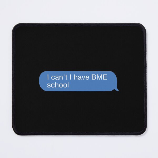 Item preview, i cant i have bme school designed and sold by orlumbuspirate.