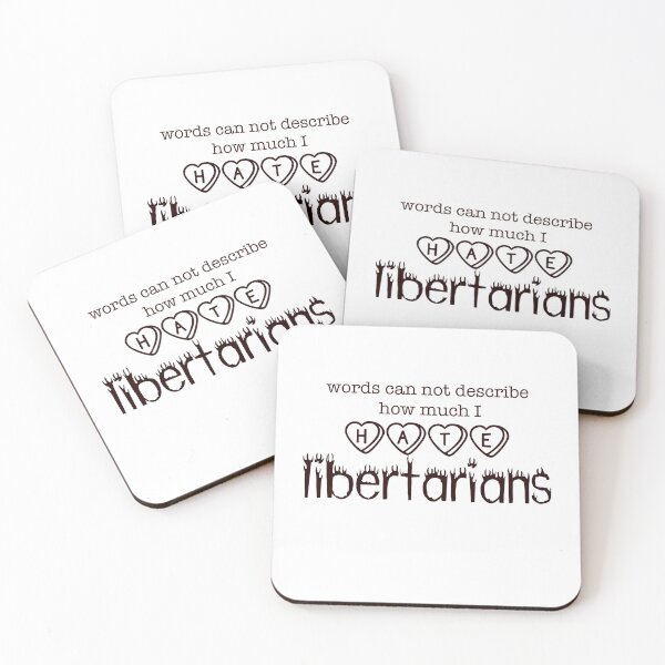 Item preview, Words can not describe how much I HATE libertarians designed and sold by ForTheFrogWar.