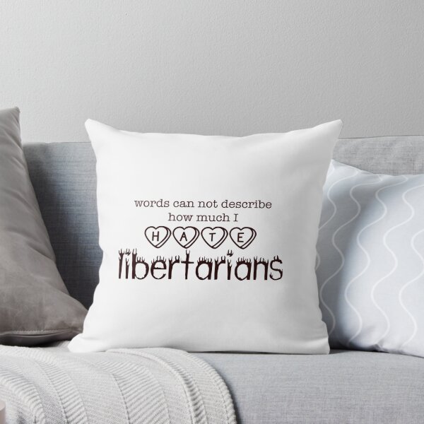 Item preview, Words can not describe how much I HATE libertarians designed and sold by ForTheFrogWar.