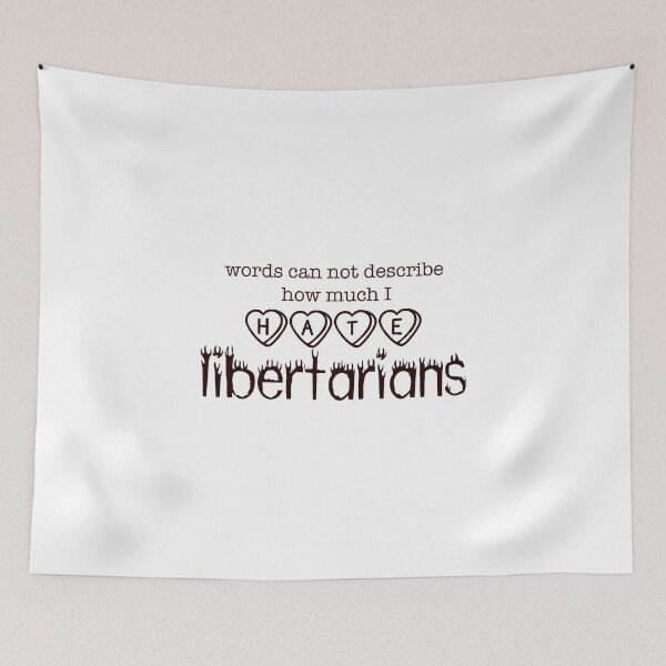 Item preview, Words can not describe how much I HATE libertarians designed and sold by ForTheFrogWar.