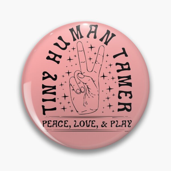 Item preview, TINY HUMAN TAMER - PEACE, LOVE, & PLAY designed and sold by blt2000.