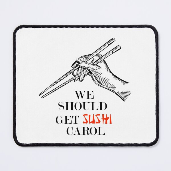 Item preview,  we should get sushi carol  designed and sold by AitchDesigns.