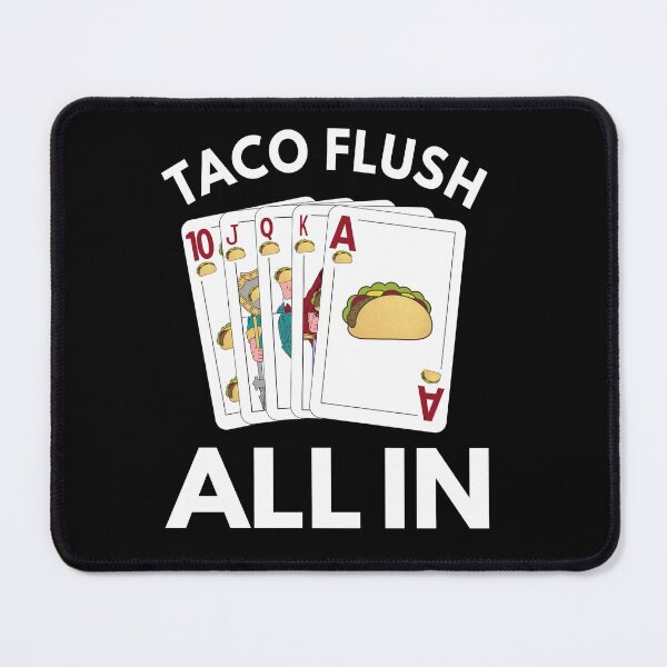 Item preview, Taco Royal Flush All In designed and sold by MoonsmileProd.