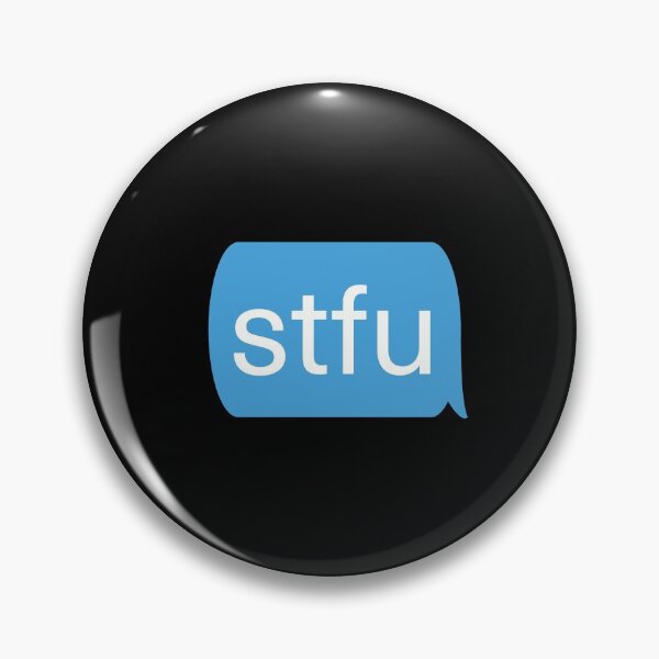 Item preview, stfu - shut the f@#k up text message chat bubble design designed and sold by MintGubbins.