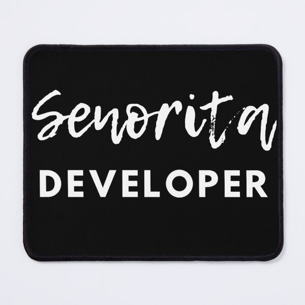 Item preview, Senorita Developer designed and sold by trendingatees.