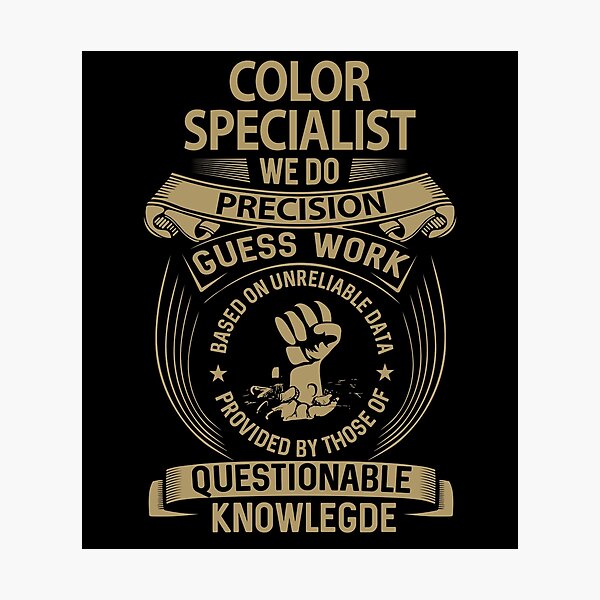 Item preview, Color Specialist T Shirt - We Do Precision Job Gift Item Tee designed and sold by paneczkopat.