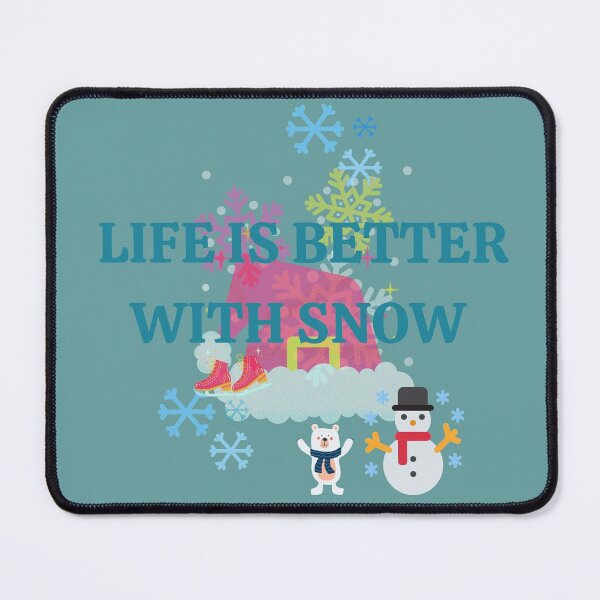Item preview, Life is better with snow - cute, short snow quote and saying for winter and Christmas lovers designed and sold by haRexia.