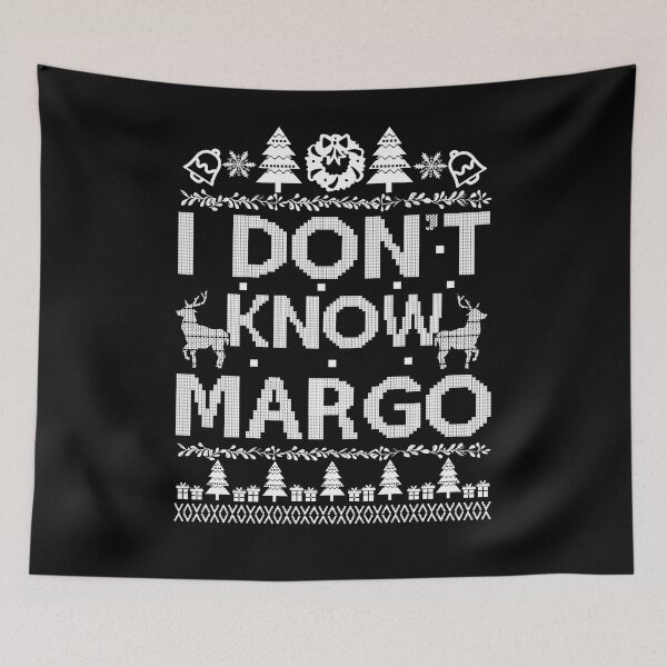 Item preview, I Dont know Margo  Funny Christmas For Vacation designed and sold by Raminovitch.