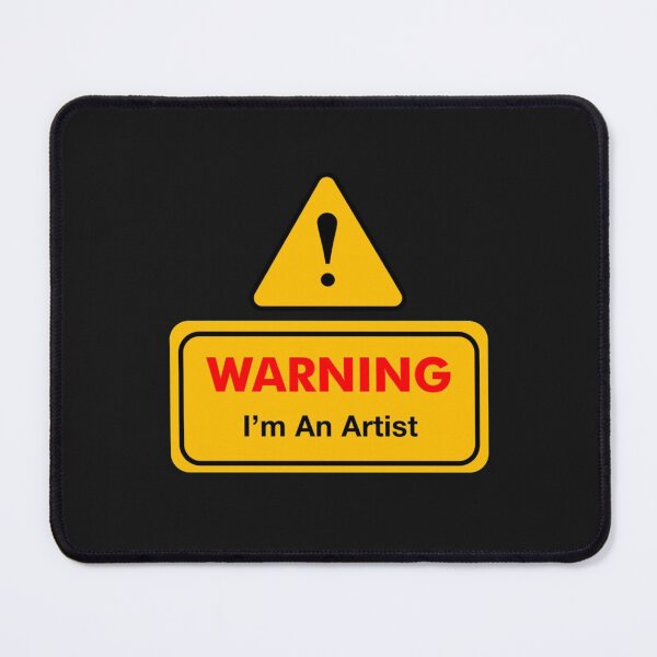 Item preview, Warning I_m an artist designed and sold by VijaShop.