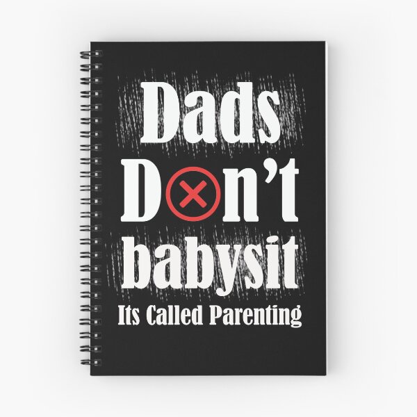 Item preview, dads don't babysit its called parenting - with x icon designed and sold by emotions23.