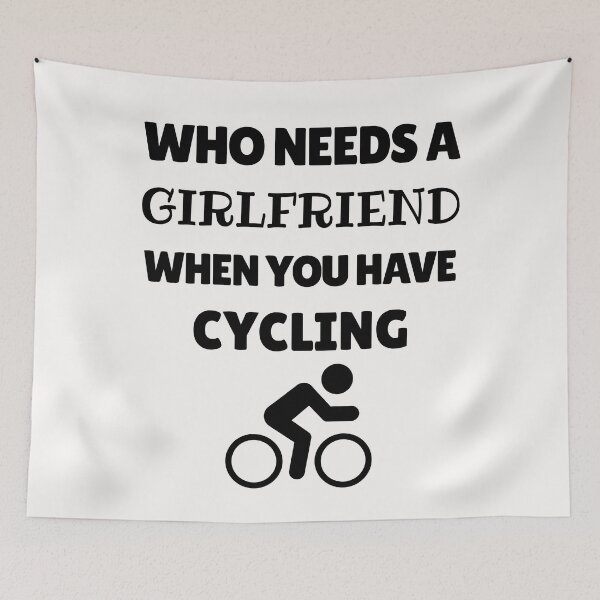 Item preview, Who needs a girlfriend when you have cycling designed and sold by TheGreenGoat.