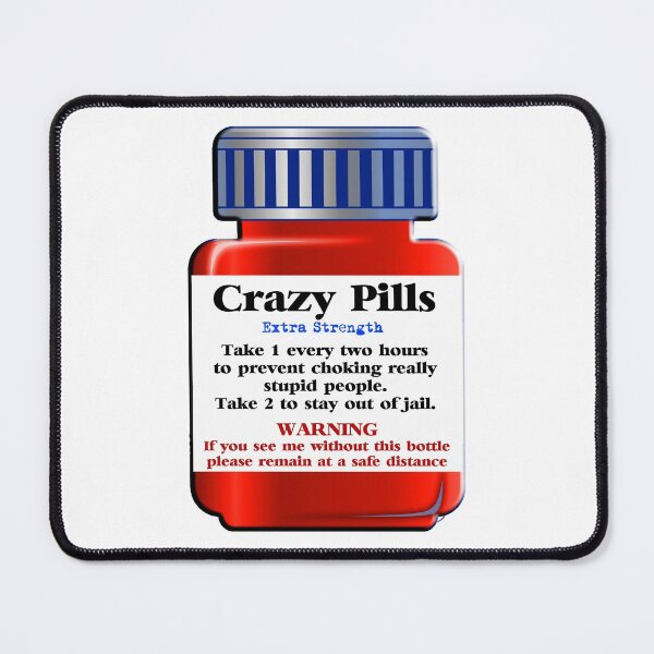 Item preview, Crazy Pills - Extra Strength... designed and sold by Buckwhite.