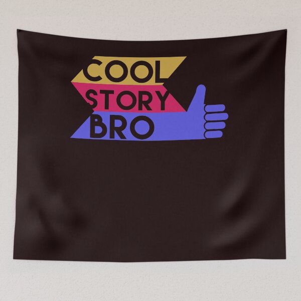 Item preview, Cool Story Bro- Funny Trendy Tee designed and sold by StreetShirts1.