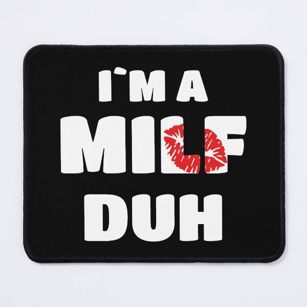 Item preview, I'm a Milf Duh Hot Mother designed and sold by TheAplus.